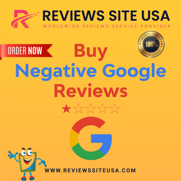 Buy Negative Google Reviews